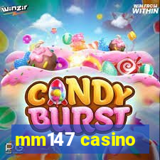 mm147 casino